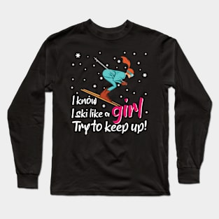 Girl Skiing Apres Ski Saying Funny Ski Sports Long Sleeve T-Shirt